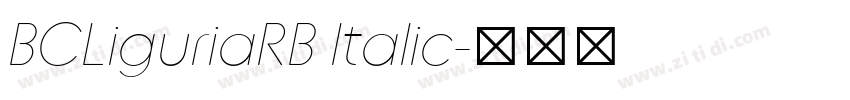 BCLiguriaRB Italic字体转换 BCLiguriaRB Italic字体转换